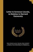 Letter to Governor Lincoln, in Relation to Harvard University