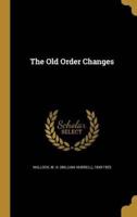 The Old Order Changes
