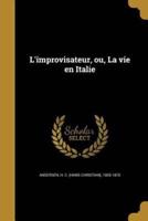 L'improvisateur, Ou, La Vie En Italie