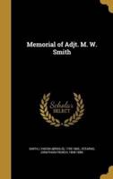 Memorial of Adjt. M. W. Smith