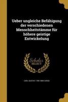 Ueber Ungleiche Befähigung Der Verschiedenen Menschheitstämme Für Höhere Geistige Entwickelung