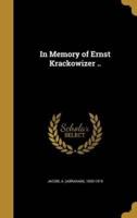 In Memory of Ernst Krackowizer ..