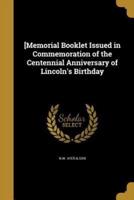 [Memorial Booklet Issued in Commemoration of the Centennial Anniversary of Lincoln's Birthday