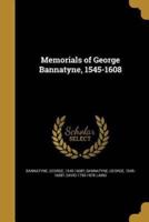 Memorials of George Bannatyne, 1545-1608