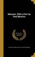 Memoirs. With a Pref. By Paul Meurice