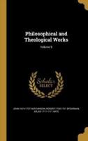 Philosophical and Theological Works; Volume 9