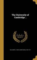 The University of Cambridge ..