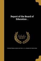 Report of the Board of Education ..