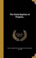 The Early Baptists of Virginia..