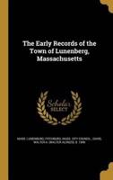 The Early Records of the Town of Lunenberg, Massachusetts