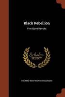 Black Rebellion: Five Slave Revolts