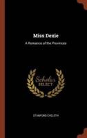 Miss Dexie: A Romance of the Provinces