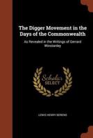 The Digger Movement in the Days of the Commonwealth: As Revealed in the Writings of Gerrard Winstanley