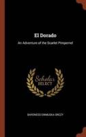 El Dorado: An Adventure of the Scarlet Pimpernel