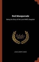 Red Masquerade: Being the Story of the Lone Wolf's Daughter