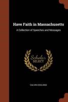 Have Faith in Massachusetts: A Collection of Speeches and Messages