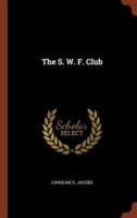 The S. W. F. Club