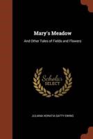 Mary's Meadow: And Other Tales of Fields and Flowers