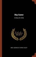Big Game: A Story for Girls