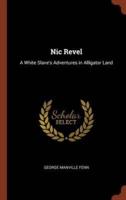 Nic Revel: A White Slave's Adventures in Alligator Land