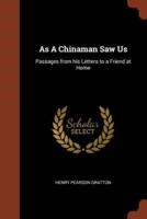 As A Chinaman Saw Us: Passages from his Letters to a Friend at Home