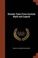 Wonder Tales From Scottish Myth and Legend