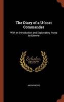 The Diary of a U-boat Commander: With an Introduction and Explanatory Notes by Etienne