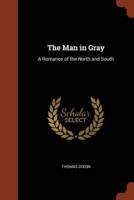 The Man in Gray: A Romance of the North and South