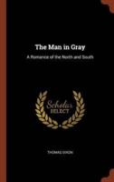 The Man in Gray: A Romance of the North and South
