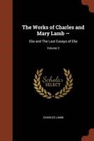 The Works of Charles and Mary Lamb -: Elia and The Last Essays of Elia; Volume 2