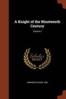 A Knight of the Nineteenth Century; Volume 3