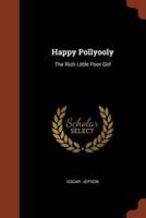 Happy Pollyooly: The Rich Little Poor Girl