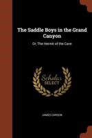 The Saddle Boys in the Grand Canyon: Or, The Hermit of the Cave