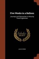 Five Weeks in a Balloon: Journeys and Discoveries in Africa by Three Englishmen