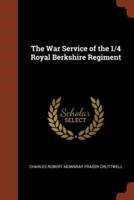 The War Service of the 1/4 Royal Berkshire Regiment