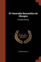 El Venerable Bernardino de Obregón: Comedia famosa