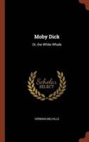 Moby Dick: Or, the White Whale