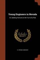 Young Engineers in Nevada: Or, Seeking Fortune on the Turn of a Pick