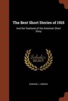 The Best Short Stories of 1915: And the Yearbook of the American Short Story