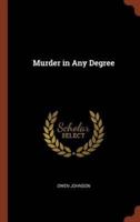 Murder in Any Degree