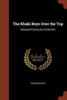 The Khaki Boys Over the Top: Doing and Daring for Uncle Sam