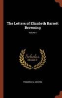 The Letters of Elizabeth Barrett Browning; Volume I