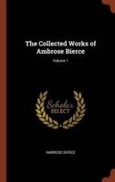 The Collected Works of Ambrose Bierce; Volume 1