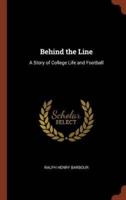 Behind the Line: A Story of College Life and Football