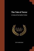 The Tale of Terror: A Study of the Gothic Fiction