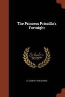 The Princess Priscilla's Fortnight