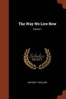 The Way We Live Now; Volume 1