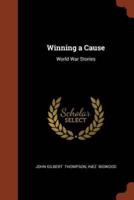 Winning a Cause: World War Stories
