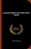 Colonel Chabert and Other Short Works