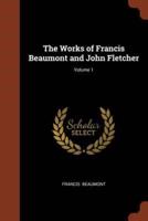The Works of Francis Beaumont and John Fletcher; Volume 1